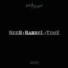 Beer : Barrel : Time (2023) label