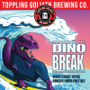 Dino Break by Toppling Goliath Brewing Co.